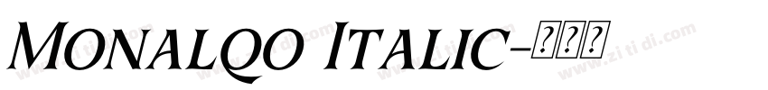 Monalqo Italic字体转换 Monalqo Italic字体转换